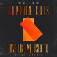 Love Like We Used To (Zookeper Remix)