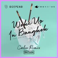 Woke Up In Bangkok (Calvo Remix)