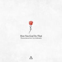 How You Gon' Do That