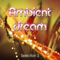 Ambient Dream Vol. 3