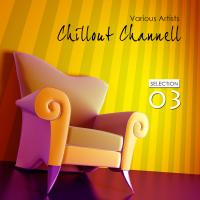 Chillout Channel - Selection 3