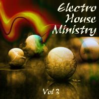 Electro House Ministry Vol. 3