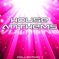 House Anthems - Collection 1