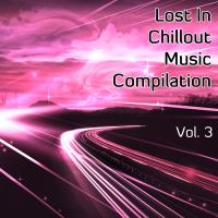 Lost in Chillout Music Compilation Volume 3